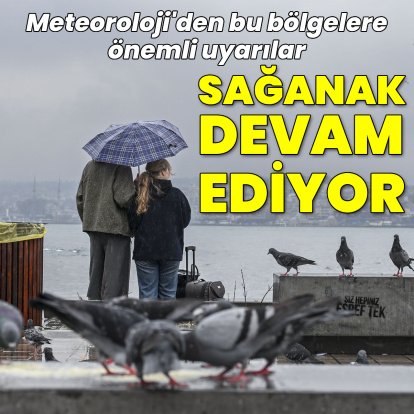 Sağanak yağmur uyarısı! Bu bölgeler dikkat