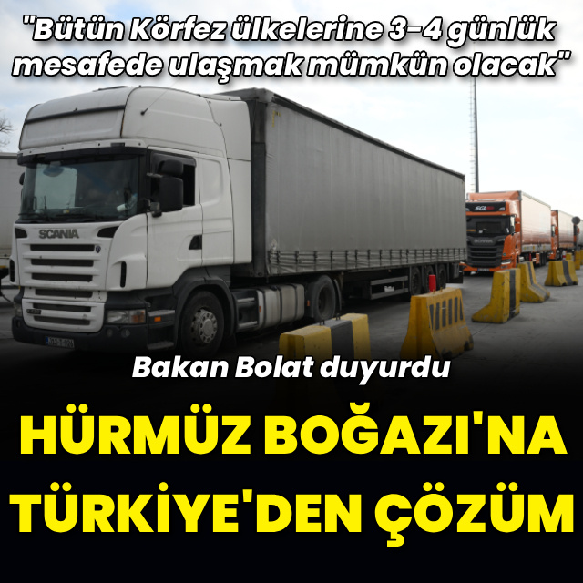 Hürmüz Boğazı'na Türkiye'den çözüm