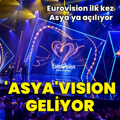Eurovision, Asya'ya açılıyor: 'Asya'vision geliyor