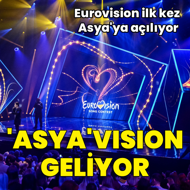 Eurovision, Asya'ya açılıyor: 'Asya'vision geliyor