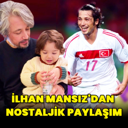 İlhan Mansız'dan nostaljik paylaşım