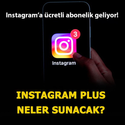 Instagram’a ücretli abonelik geliyor