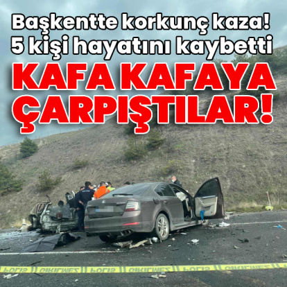 Başkentte korkunç kaza! 5 can kaybı var!