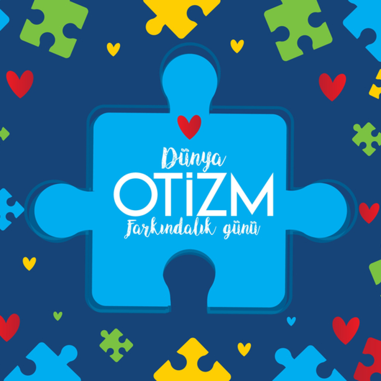 Dünya Otizm Farkındalık Günü mesajları