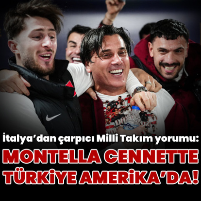 "Montella cennette, Türkiye Amerika'da!"