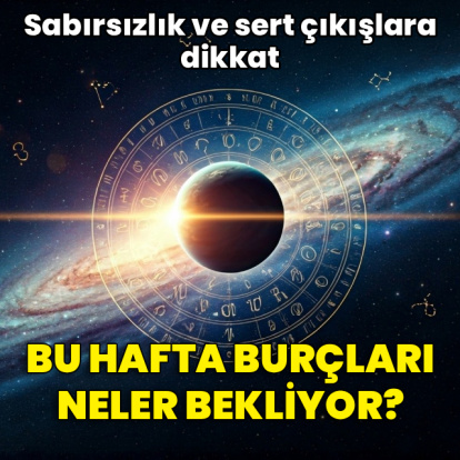 6 - 12 Nisan haftalık burç yorumları