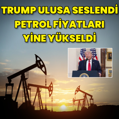 Trump'ın açıklamaları sonrası petrol fiyatları yükseldi
