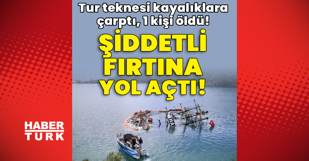 Muğla Fethiye'detur teknesi kayalıklara çarptı! 1 kişi öldü