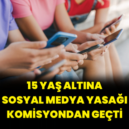 Sosyal medyaya 15 yaş düzenlemesi komisyondan geçti