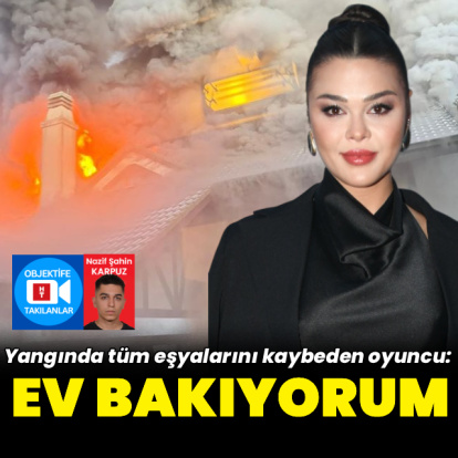"Ev bakıyorum"
