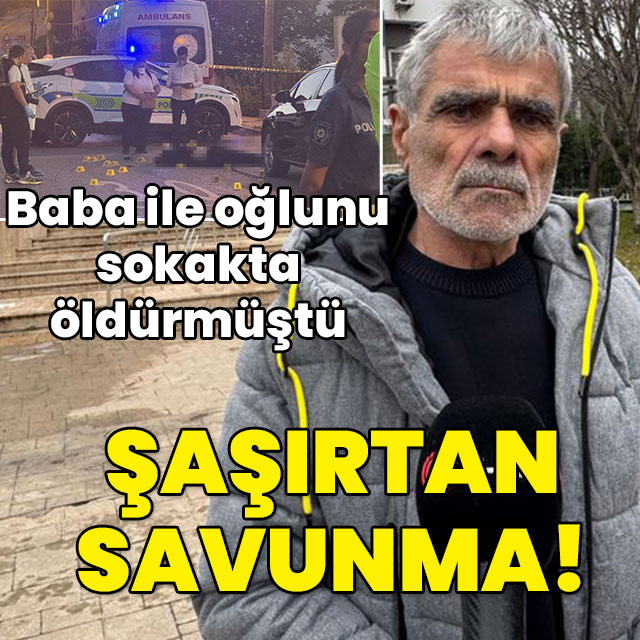 Baba ile oğlunu sokakta öldürmüştü... "Para için yapmadım!"