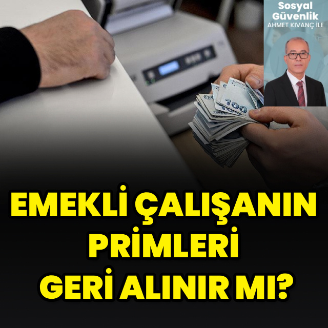 Emekli çalışanın primleri ne oluyor?