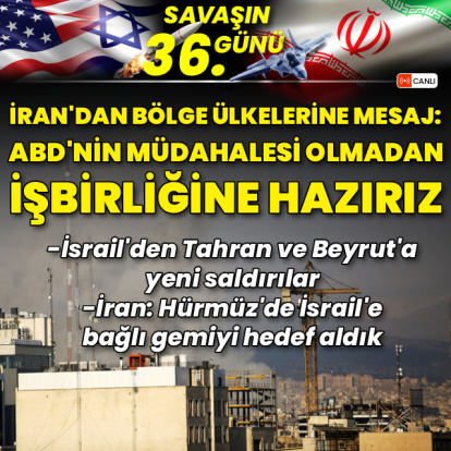 ABD-İsrail İran Savaşı'nda son durum!