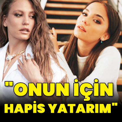 "Onun için hapis yatarım"