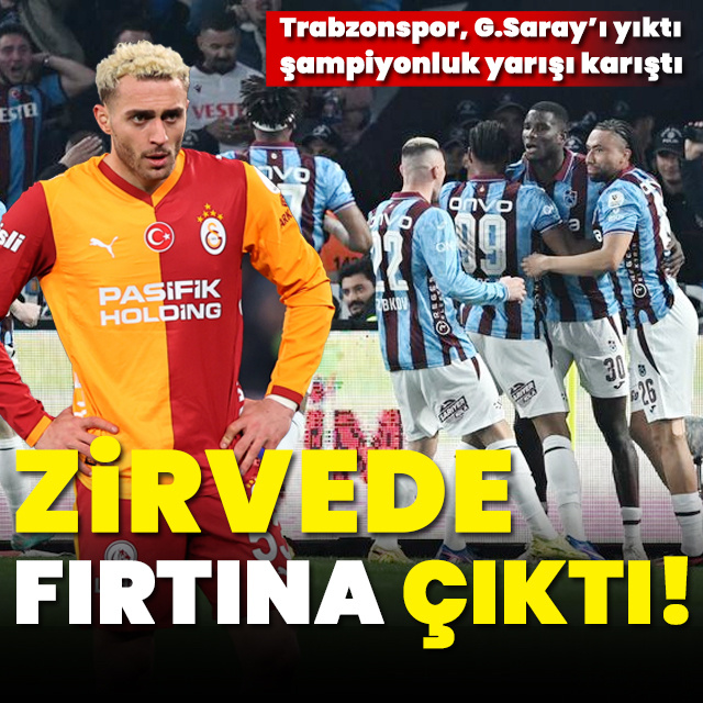 Zirvede "Fırtına" çıktı!