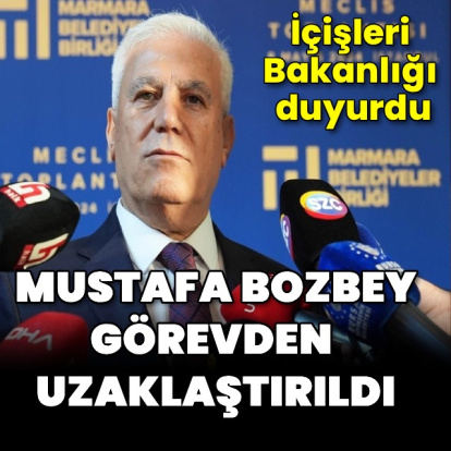 Bozbey görevinden uzaklaştırıldı