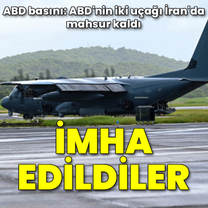 ABD'nin İran'da 'mahsur kalan' iki uçağı imha edildi