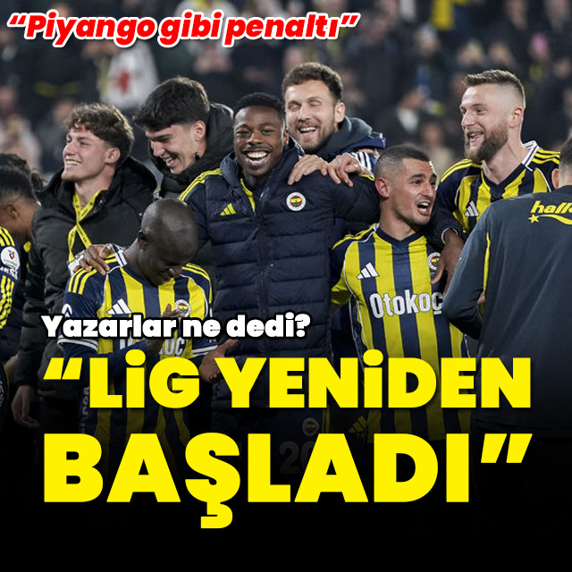 "Lig yeniden başladı"