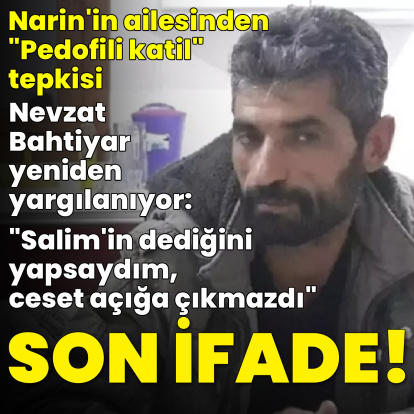 Nevzat Bahtiyar yeniden hakim karşısında