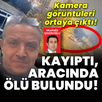 Kayıptı, aracında ölü bulundu!