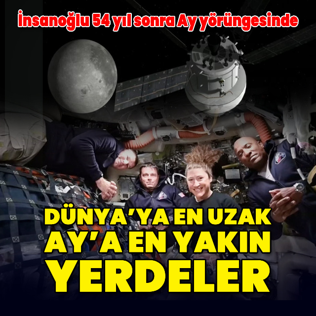 İnsanoğlu 54 yıl sonra Ay yörüngesinde