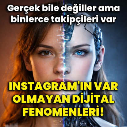 Instagram'ın var olmayan dijital fenomenleri