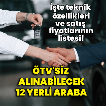 ÖTV'siz alınabilecek 12 yerli araba modeli