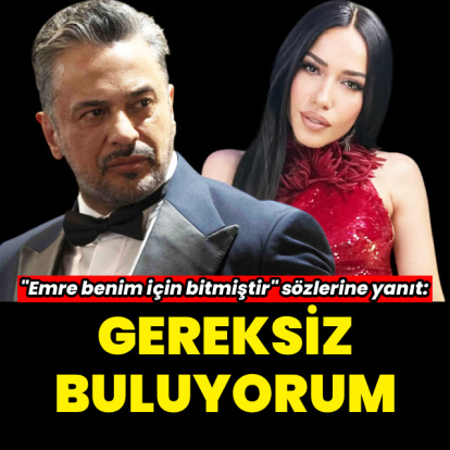 "Benim için bitmiştir" sözlerine yanıt