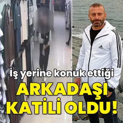 İş yerine konuk ettiği arkadaşı katili oldu!