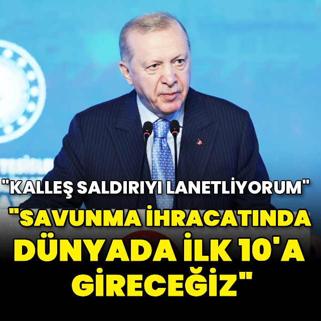 Cumhurbaşkanı Erdoğan: Kalleş saldırıyı lanetliyorum