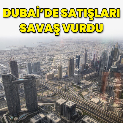 Dubai'de satışları savaş vurdu