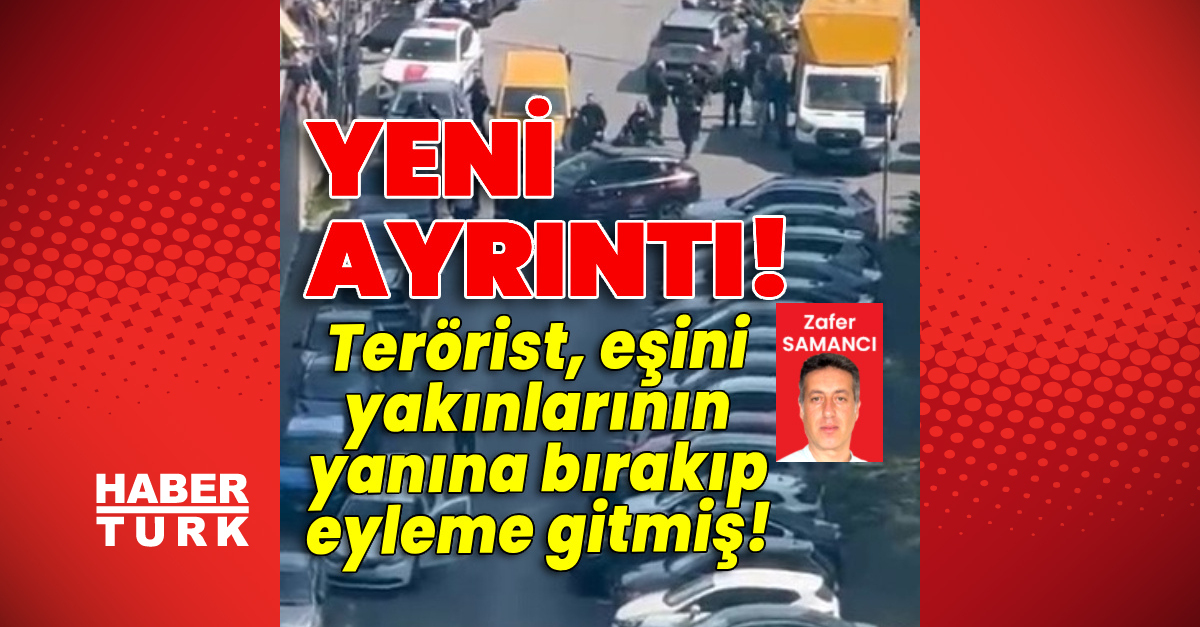 Terörist, eşini bırakıp eyleme gitmiş