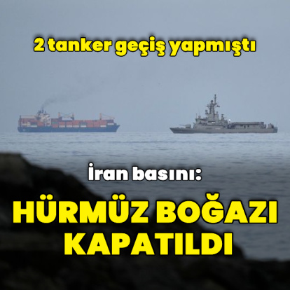 İran: İlk gemi Hürmüz Boğazı'ndan geçti