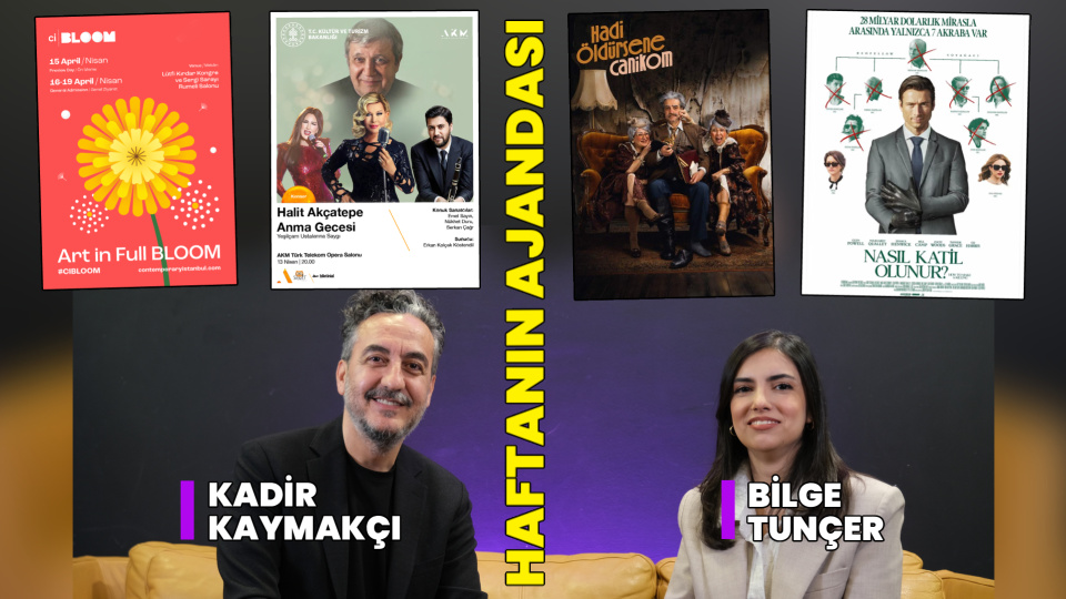 İşte haftanın kültür sanat ajandası