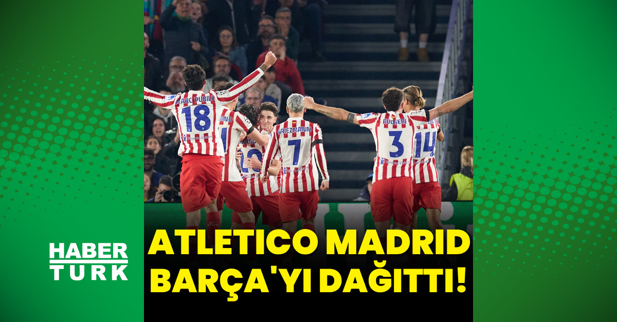 Barcelona Atletico Madrid Maç Sonuçları - Şampiyonlar Ligi Çeyrek Final
