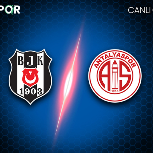 Beşiktaş- Antalyaspor maçı ne zaman?