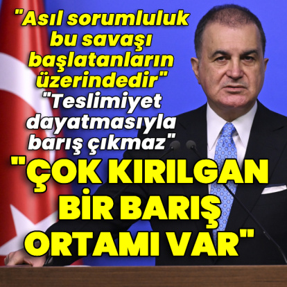 AK Parti Sözcüsü Çelik'ten açıklamalar