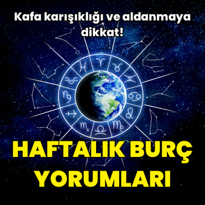 13 - 19 Nisan haftalık burç yorumları
