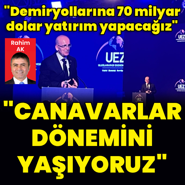 "Canavarlar dönemini yaşıyoruz"