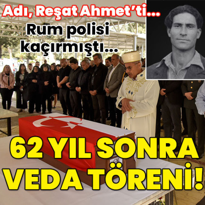 Rum polisi kaçırmıştı... 62 yıl sonra defnedildi!