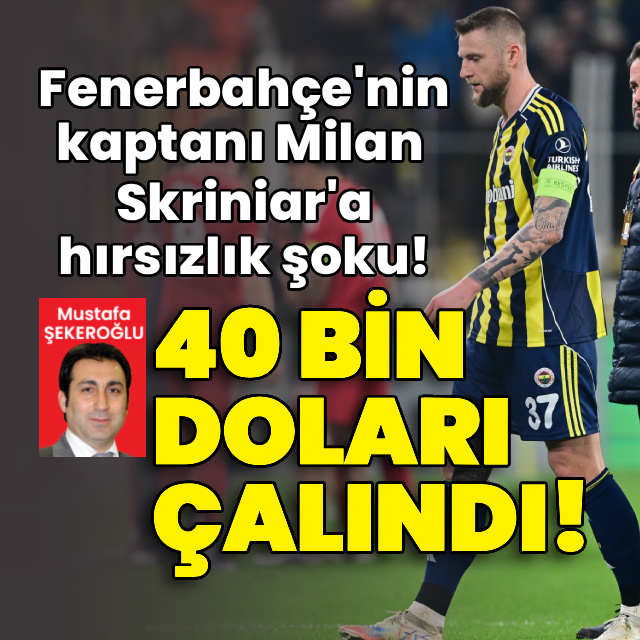 Fenerbahçe'nin kaptanına hırsızlık şoku! 40 bin doları çalındı!