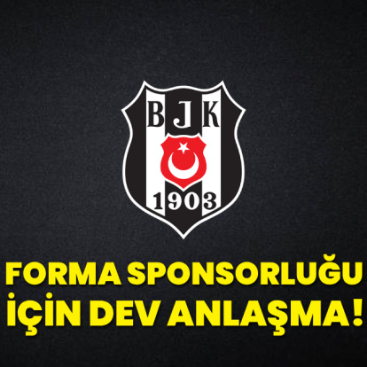 Beşiktaş açıkladı: Dev sponsorluk anlaşması!