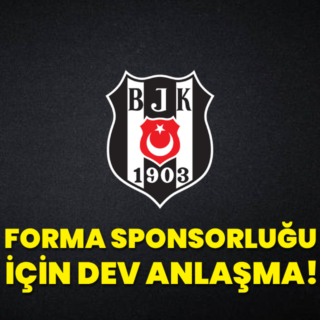 Beşiktaş açıkladı: Dev sponsorluk anlaşması!