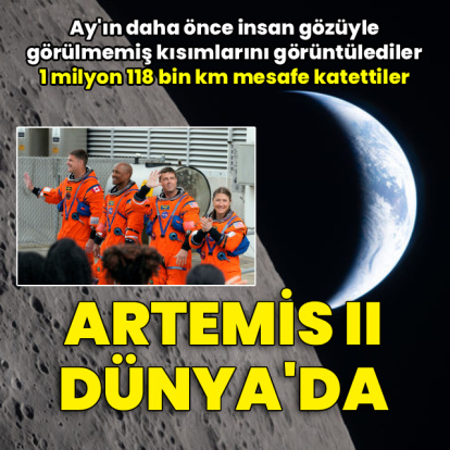 Artemis II mürettebatı Dünya'ya döndü