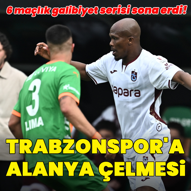 Trabzonspor'a Alanya çelmesi!