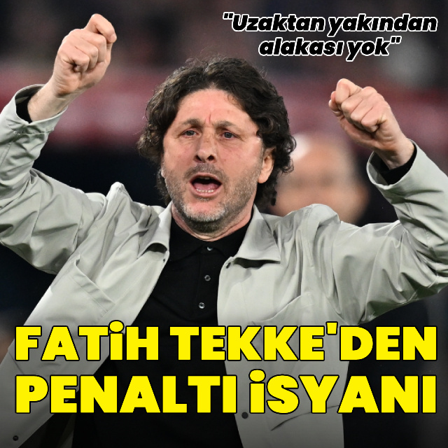Fatih Tekke'den penaltı isyanı!