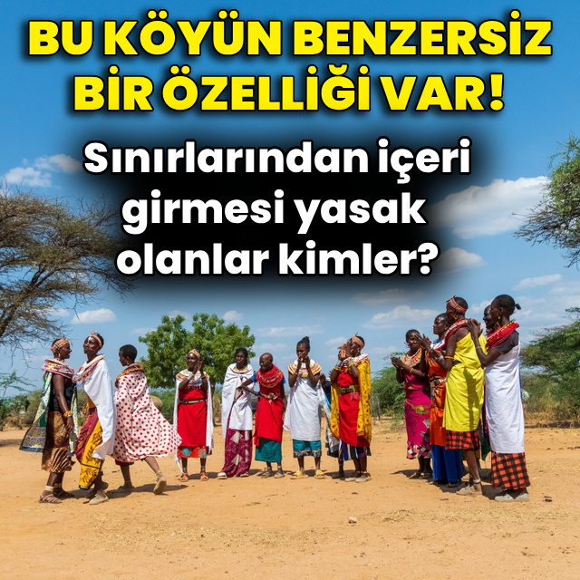 Bu köyün benzersiz bir özelliği var!