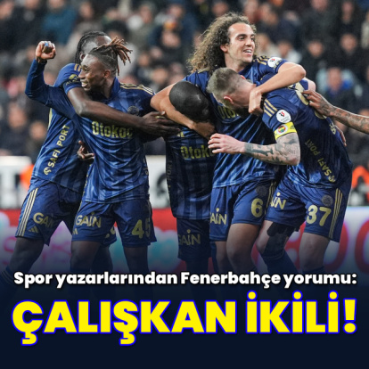 "Çalışkan ikili!"