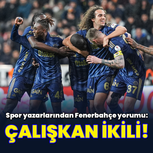 "Çalışkan ikili!"