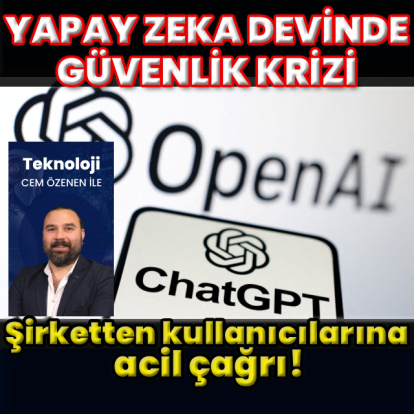 OpenAI’dan kritik güvenlik uyarısı
